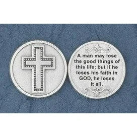 Two round silver-toned medallion coins or tokens shown side by side on a textured blue background. The left coin features a raised cross, and the right coin is engraved with the text, 'A man may lose the good things of this life; but if he loses his faith in GOD, he loses it all.